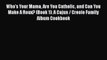 Read Who's Your Mama Are You Catholic and Can You Make A Roux? (Book 1): A Cajun / Creole Family