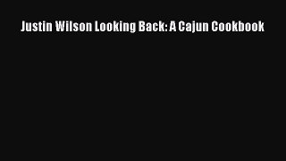 Read Justin Wilson Looking Back: A Cajun Cookbook Ebook Free