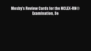 [PDF] Mosby's Review Cards for the NCLEX-RN® Examination 3e [Read] Full Ebook