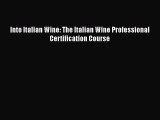 Download Into Italian Wine: The Italian Wine Professional Certification Course PDF Free