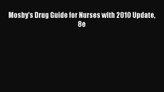 PDF Mosby's Drug Guide for Nurses with 2010 Update 8e  EBook