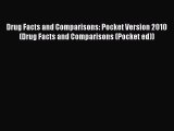 Download Drug Facts and Comparisons: Pocket Version 2010 (Drug Facts and Comparisons (Pocket
