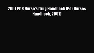 PDF 2001 PDR Nurse's Drug Handbook (Pdr Nurses Handbook 2001)  Read Online