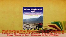 Read  West Highland Way 53 LargeScale Walking Maps  Guides to 26 Towns and Villages  Ebook Free