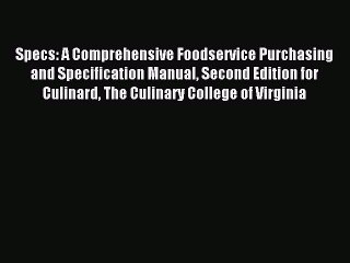 Read Specs: A Comprehensive Foodservice Purchasing  and Specification Manual Second Edition