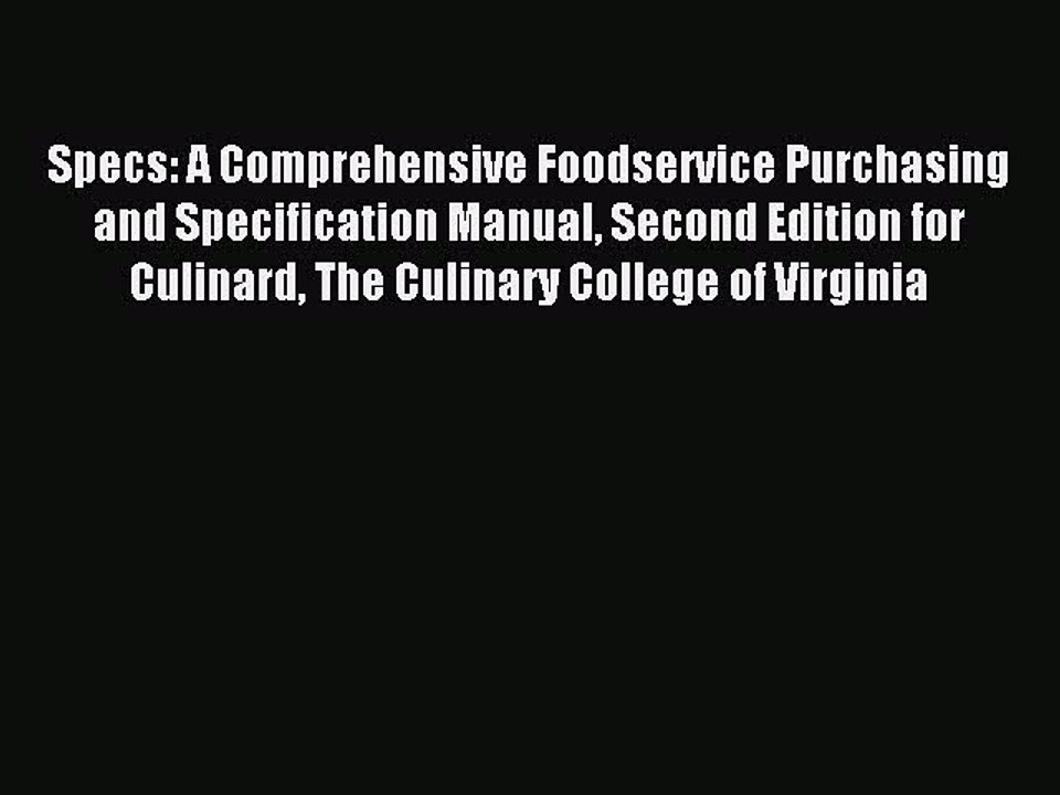 Read Specs: A Comprehensive Foodservice Purchasing  and Specification Manual Second Edition