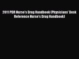 PDF 2011 PDR Nurse's Drug Handbook (Physicians' Desk Reference Nurse's Drug Handbook)  Read