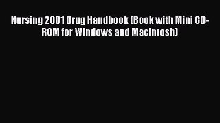 Download Nursing 2001 Drug Handbook (Book with Mini CD-ROM for Windows and Macintosh)  EBook