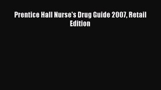 Download Prentice Hall Nurse's Drug Guide 2007 Retail Edition  EBook