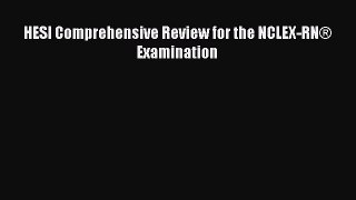 PDF HESI Comprehensive Review for the NCLEX-RN® Examination  EBook