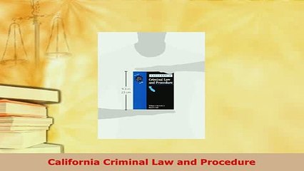 PDF  California Criminal Law and Procedure Free Books