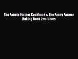 Read The Fannie Farmer Cookbook & The Fanny Farmer Baking Book 2 volumes Ebook Free