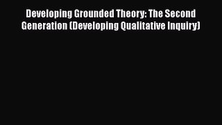 [PDF] Developing Grounded Theory: The Second Generation (Developing Qualitative Inquiry) [Read]