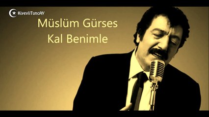 Müslüm Gürses - Kal Benimle