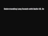 PDF Understanding Lung Sounds with Audio CD 3e  Read Online