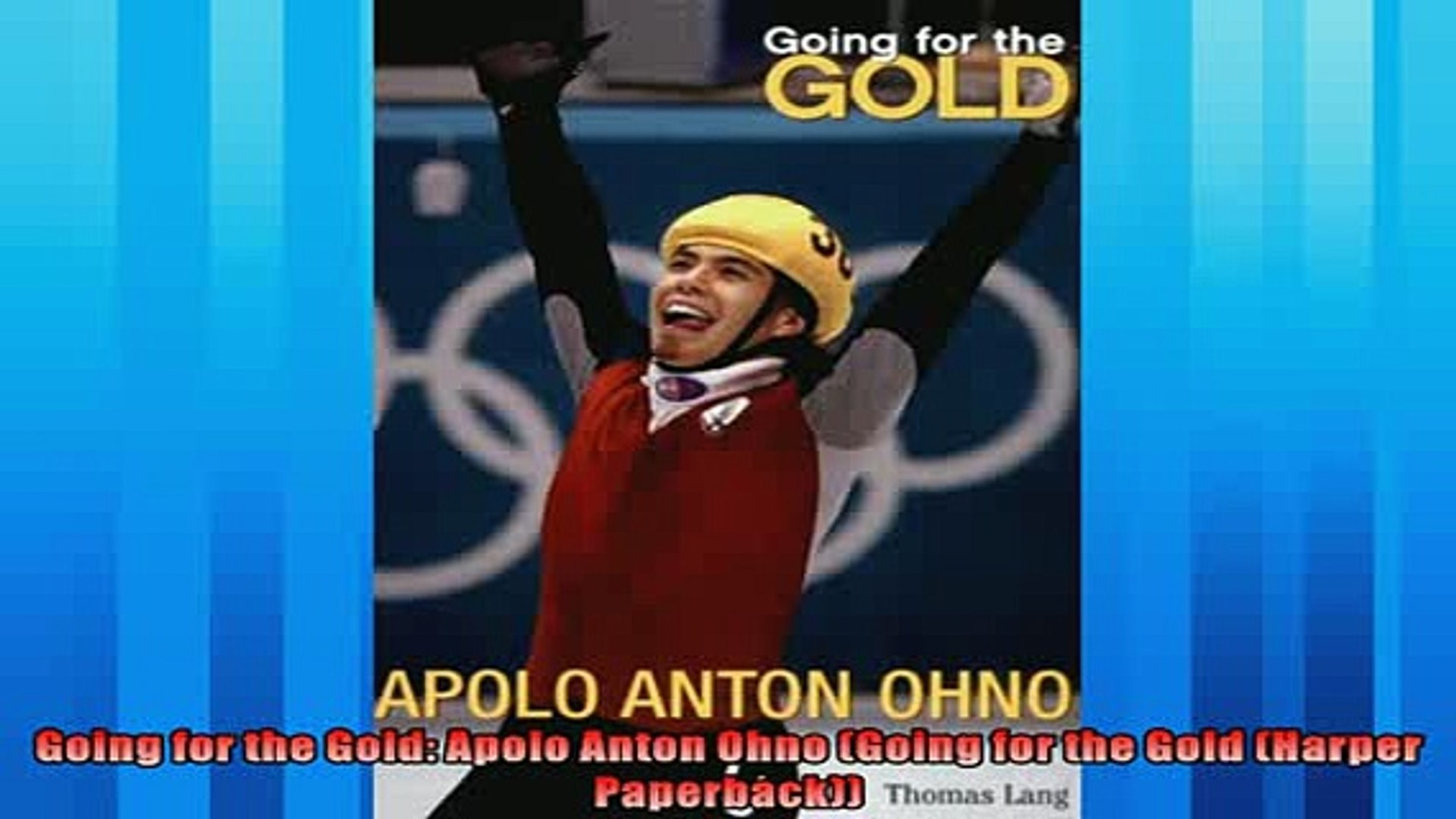 For You Going For The Gold Apolo Anton Ohno Going For The Gold Harper Paperback Video Dailymotion