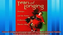 Download now  Tears of Longing Nostalgia and the Nation in Japanese Popular Song Harvard East Asian