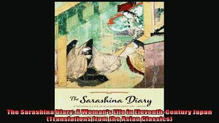 Read here The Sarashina Diary A Womans Life in EleventhCentury Japan Translations from the Asian