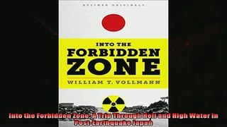 Enjoyed read  Into the Forbidden Zone A Trip Through Hell and High Water in PostEarthquake Japan