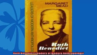 For you  Ruth Benedict Leaders of Modern Anthropology