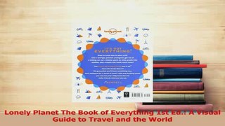 PDF  Lonely Planet The Book of Everything 1st Ed A Visual Guide to Travel and the World Free Books