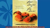 Free book  Four Seasons in Five Senses Things Worth Savoring