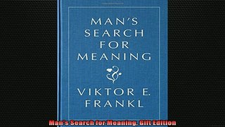 One of the best  Mans Search for Meaning Gift Edition