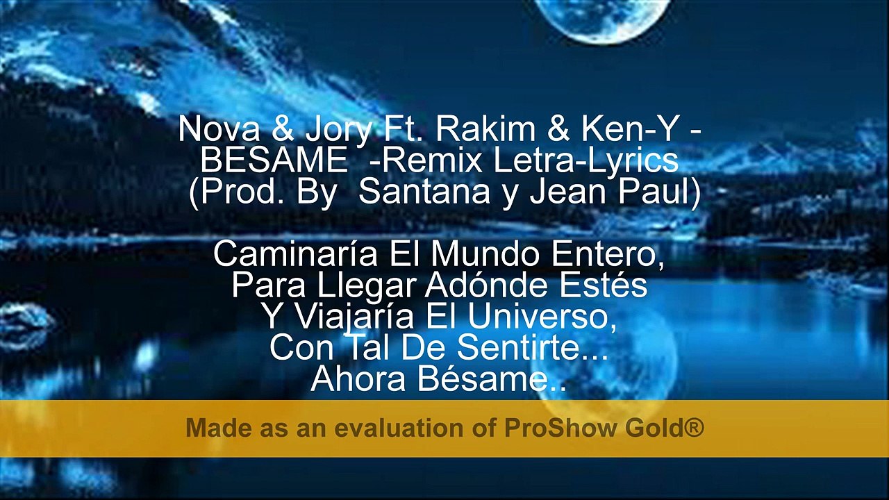 Besame Letra-Nova & Jory Ft. Rakim & Ken-Y Prod. By Santana y Jean Paul)