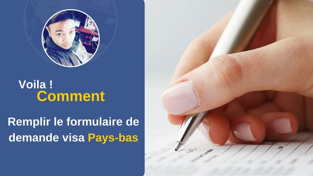 Mouradtech Comment remplir le formulaire de demande visa Pays-bas