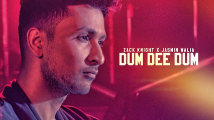 Dum Dee Dee Dum- Zack Knight & Asmin Walia