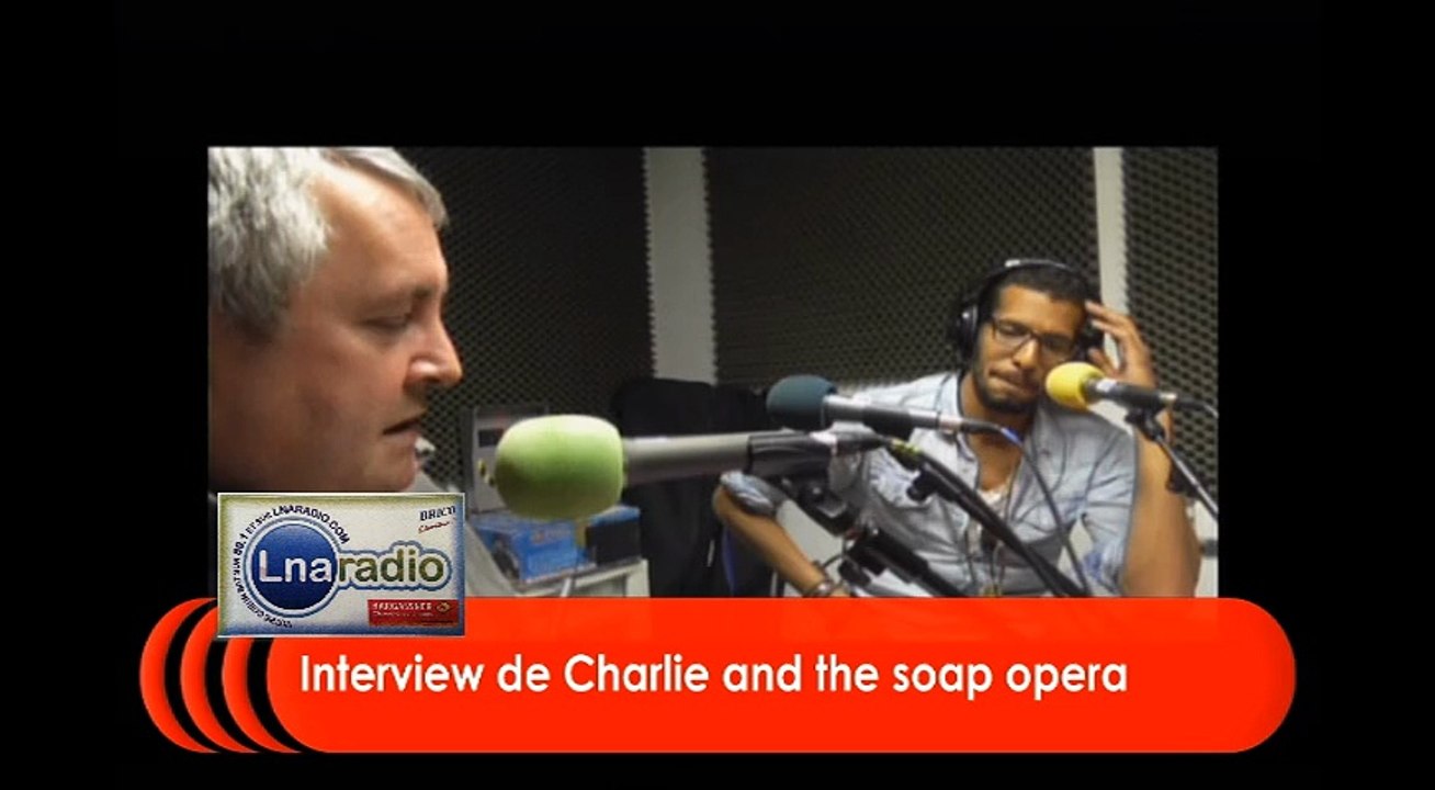 Interview de Charlie and the soap opera