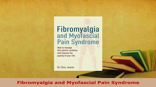 PDF Fibromyalgia and Myofascial Pain Syndrome Free Books