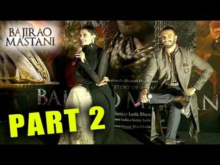 UNCUT: Bajirao Mastani TRAILER Launch | Ranveer Singh, Deepika Padukone, Priyanka Chopra | Part 2