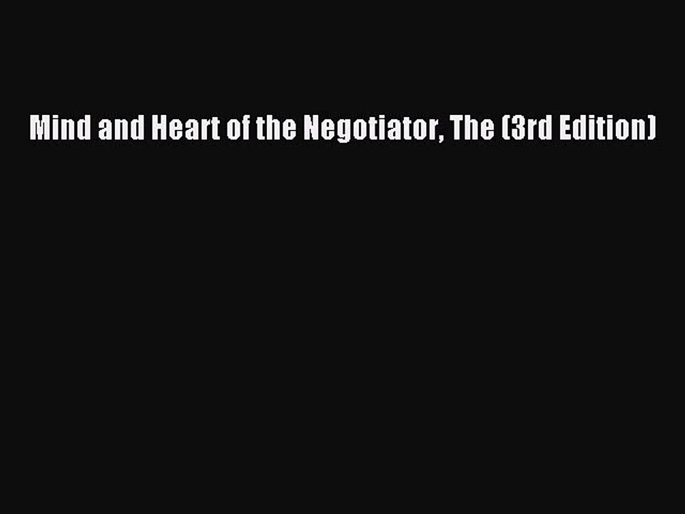 PDF Mind and Heart of the Negotiator The (3rd Edition)  Read Online