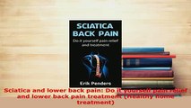 PDF  Sciatica and lower back pain Do it yourself pain relief and lower back pain treatment Free Book