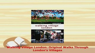 PDF  Walking Village London Original Walks Through Londons Villages Free Books