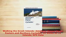 PDF  Walking the Greek Islands Amorgos Naxos Paros Eastern and Northern Cyclades 50 Walks on Read Fu