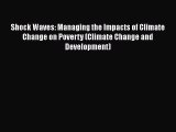 PDF Shock Waves: Managing the Impacts of Climate Change on Poverty (Climate Change and Development)