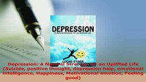 PDF  Depression A Natural Strategy for an Uplifted Life Suicide positive thought depression  EBook