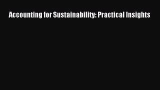 Download Accounting for Sustainability: Practical Insights  EBook