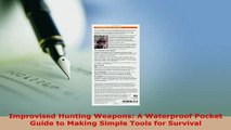 PDF  Improvised Hunting Weapons A Waterproof Pocket Guide to Making Simple Tools for Survival Free Books