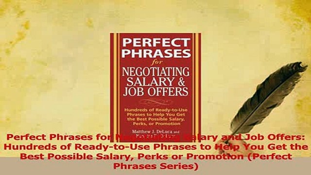 Download Perfect Phrases for Negotiating Salary and Job Offers Hundreds of ReadytoUse Phrases to PDF Free