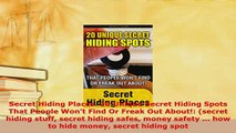 PDF  Secret Hiding Places 20 Unique Secret Hiding Spots That People Wont Find Or Freak Out  Read Online