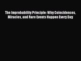 Read The Improbability Principle: Why Coincidences Miracles and Rare Events Happen Every Day