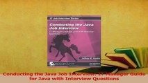 Read  Conducting the Java Job Interview IT Manager Guide for Java with Interview Questions Ebook Free