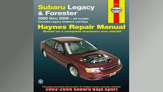 DOWNLOAD FREE Ebooks  Subaru Legacy  Forester 2000 thru 2006 All models Haynes Repair Manuals Full Ebook Online Free