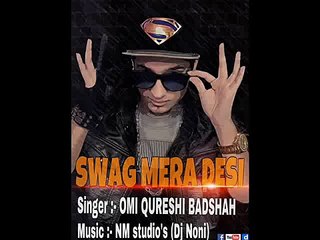 SWAG MERA DESI by Omi Qureshi Badshah