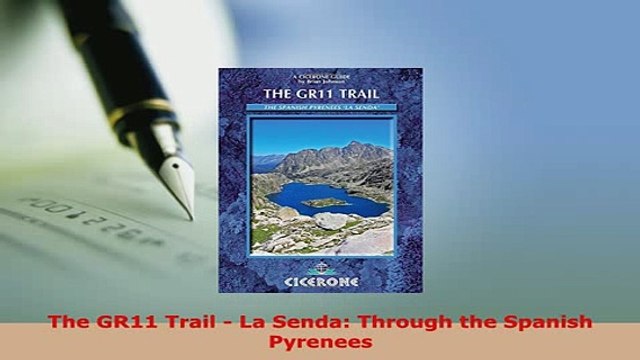 Download The GR11 Trail La Senda Through the Spanish Pyrenees EBook