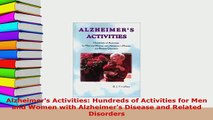 Download  Alzheimers Activities Hundreds of Activities for Men and Women with Alzheimers Disease  EBook