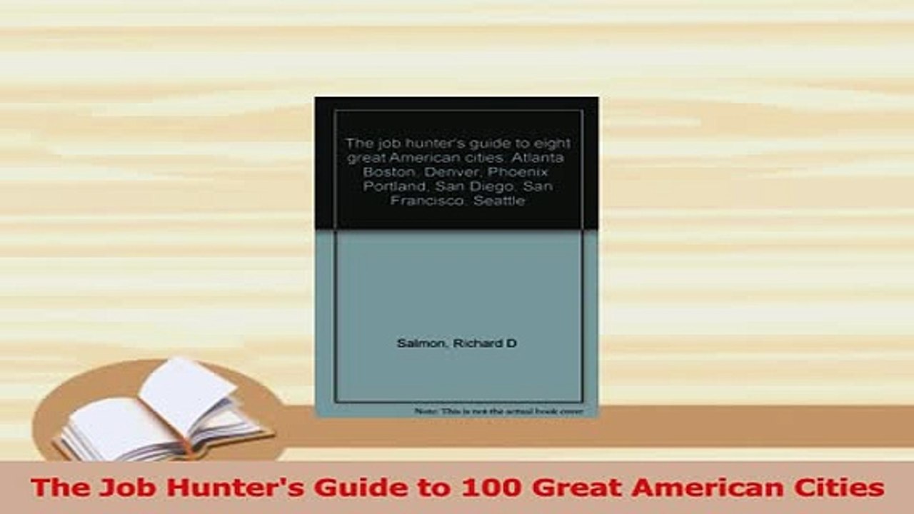 PDF  The Job Hunters Guide to 100 Great American Cities Read Online